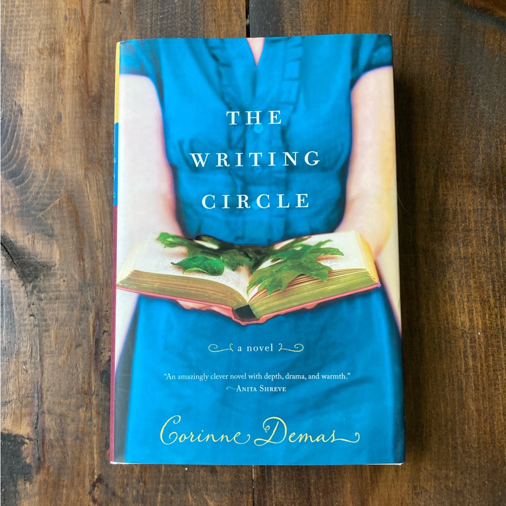 The Writing Circle - Corinne Demas. First Edition Hardcover 2010